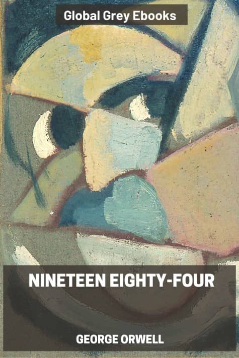 cover page for the Global Grey edition of Nineteen Eighty-Four by George Orwell