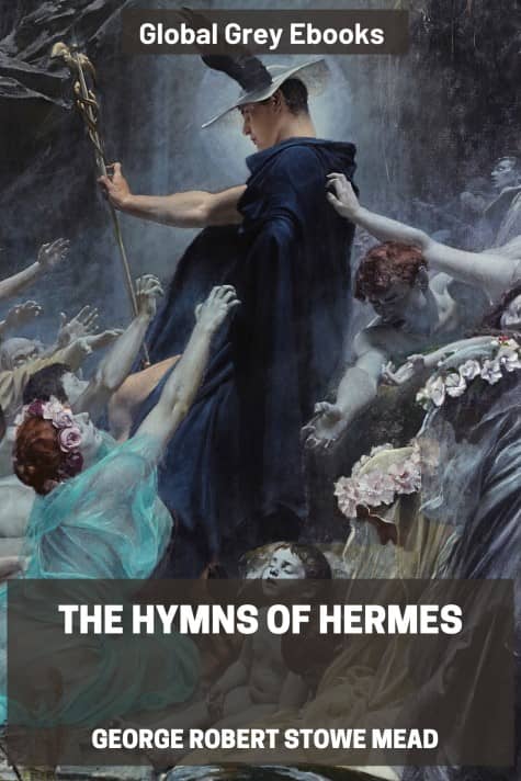 cover page for the Global Grey edition of The Hymns of Hermes by George Robert Stowe Mead