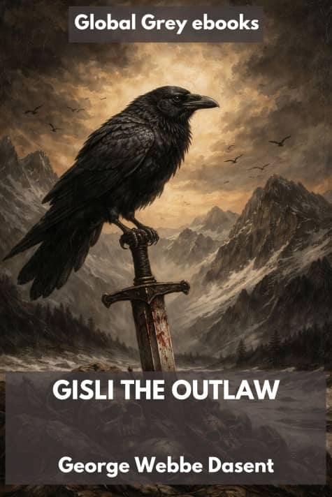 cover page for the Global Grey edition of Gisli the Outlaw by George Webbe Dasent