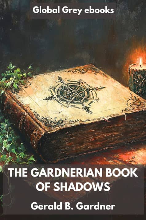 cover page for the Global Grey edition of The Gardnerian Book of Shadows by Gerald B. Gardner