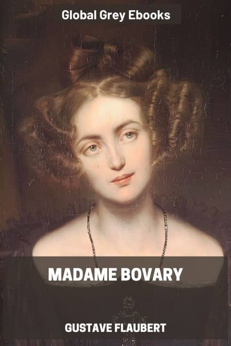 cover page for the Global Grey edition of Madame Bovary by Gustave Flaubert