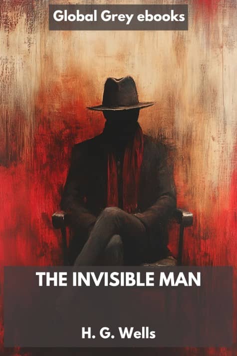 cover page for the Global Grey edition of The Invisible Man by H. G. Wells