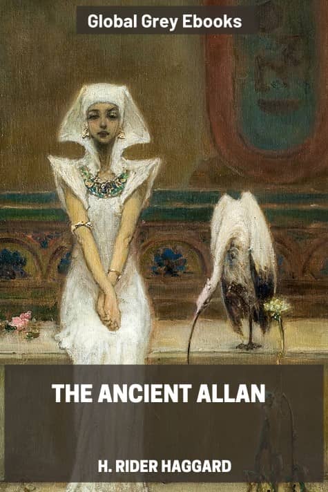 cover page for the Global Grey edition of The Ancient Allan by H. Rider Haggard