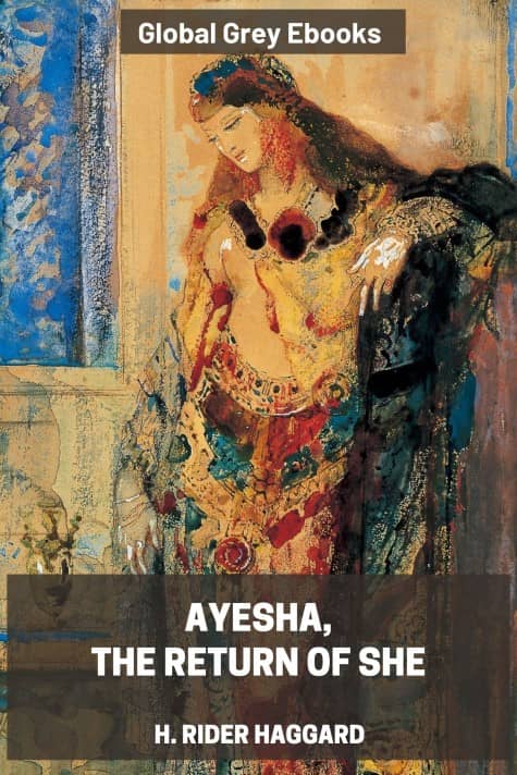 Ayesha, the Return of She, by H. Rider Haggard - click to see full size image