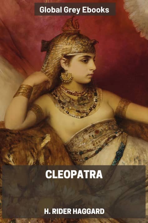 cover page for the Global Grey edition of Cleopatra by H. Rider Haggard