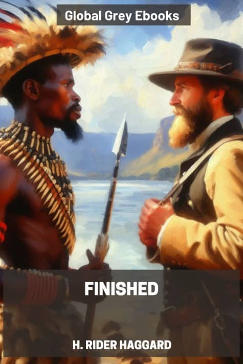 Finished, by H. Rider Haggard - click to see full size image