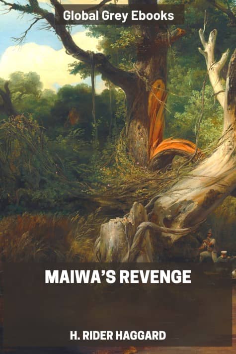 cover page for the Global Grey edition of Maiwa’s Revenge by H. Rider Haggard