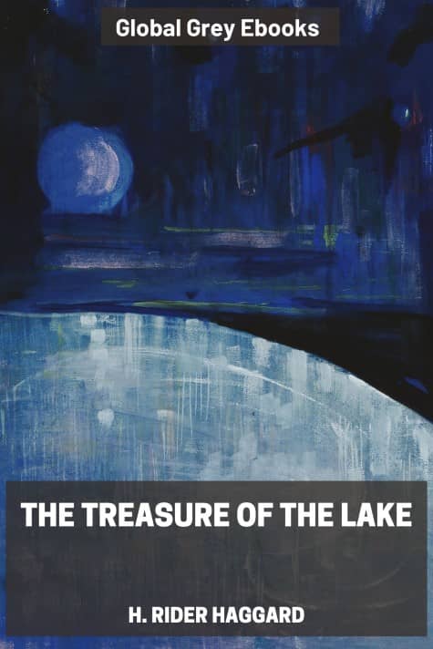 The Treasure of the Lake, by H. Rider Haggard - click to see full size image