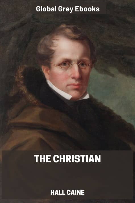 cover page for the Global Grey edition of The Christian by Hall Caine