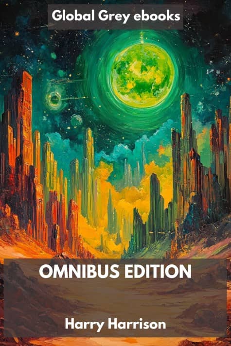 cover page for the Global Grey edition of Omnibus Edition by Harry Harrison
