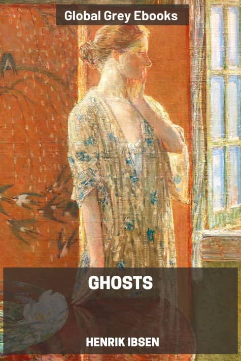 cover page for the Global Grey edition of Ghosts by Henrik Ibsen