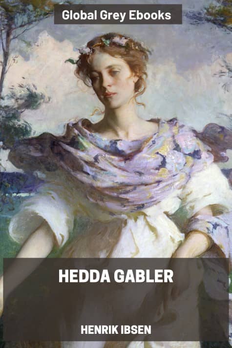 cover page for the Global Grey edition of Hedda Gabler by Henrik Ibsen