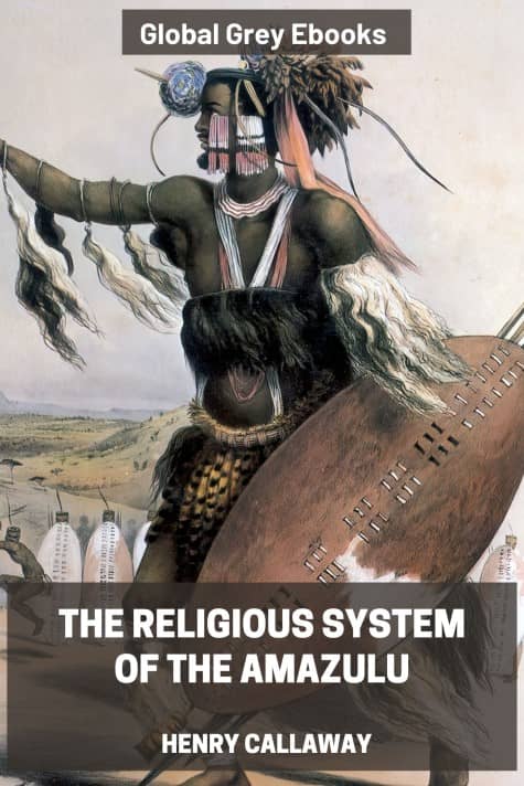 cover page for the Global Grey edition of The Religious System of the Amazulu by Henry Callaway