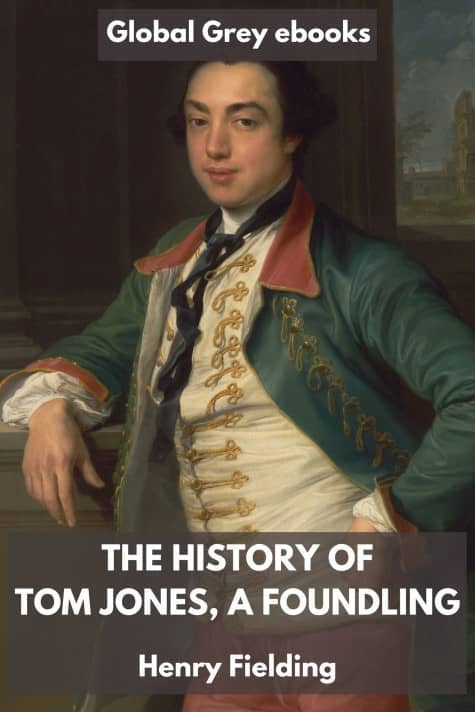 cover page for the Global Grey edition of The History of Tom Jones, A Foundling by Henry Fielding