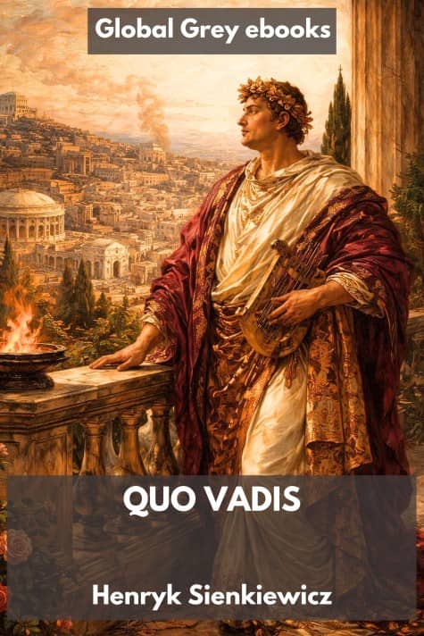 cover page for the Global Grey edition of Quo Vadis by Henryk Sienkiewicz