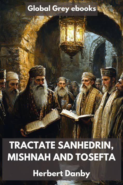 cover page for the Global Grey edition of Tractate Sanhedrin, Mishnah and Tosefta by Herbert Danby