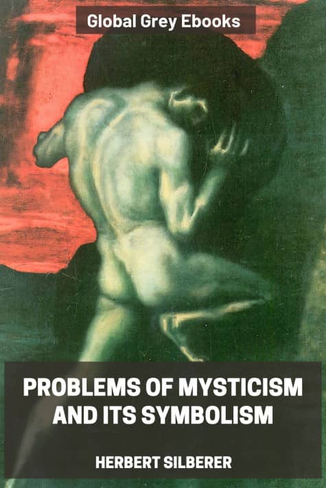 cover page for the Global Grey edition of Problems of Mysticism and Its Symbolism by Herbert Silberer