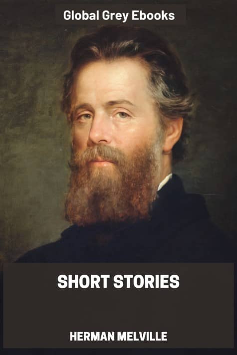 cover page for the Global Grey edition of Short Stories by Herman Melville