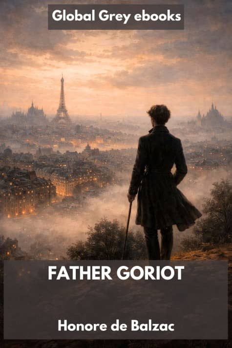 cover page for the Global Grey edition of Father Goriot by Honore de Balzac