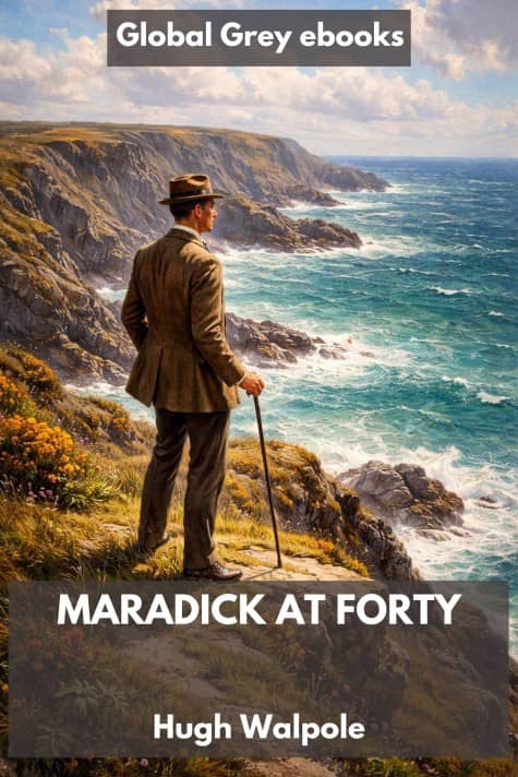 cover page for the Global Grey edition of Maradick at Forty by Hugh Walpole