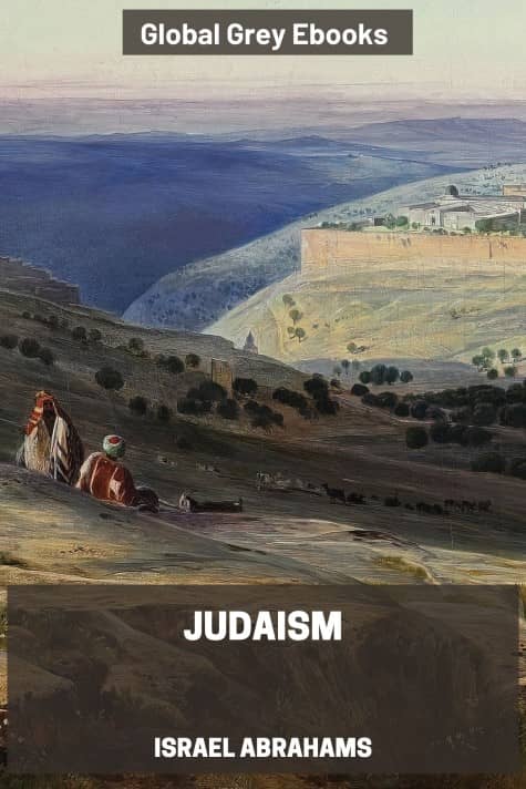 Judaism, by Israel Abrahams - click to see full size image