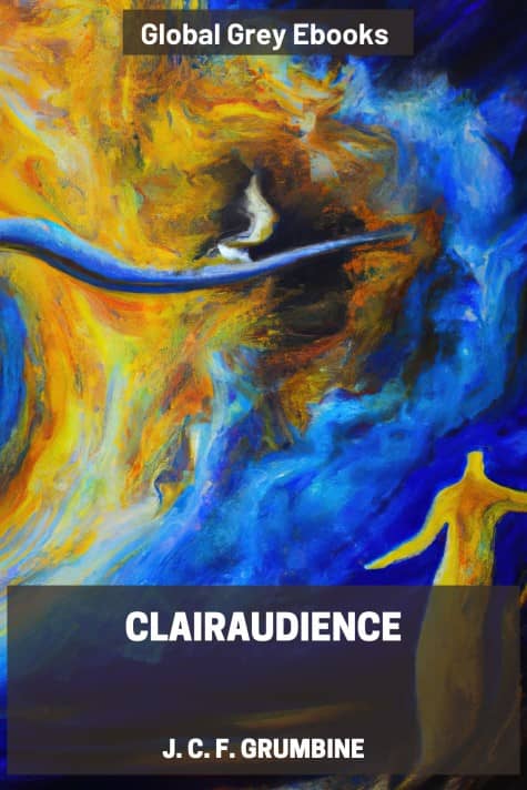 cover page for the Global Grey edition of Clairaudience by J. C. F. Grumbine