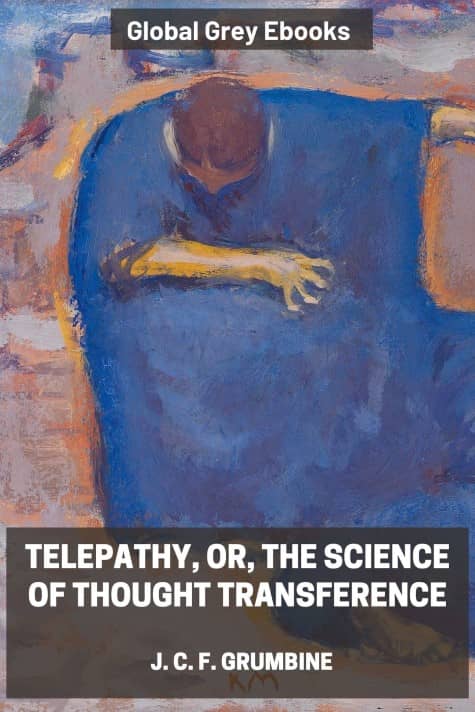cover page for the Global Grey edition of Telepathy, Or, The Science of Thought Transference by J. C. F. Grumbine