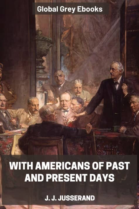 cover page for the Global Grey edition of With Americans of Past and Present Days by J. J. Jusserand