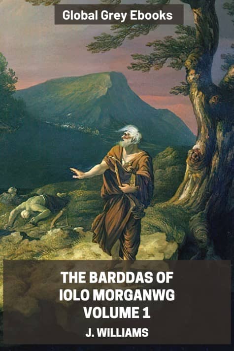 cover page for the Global Grey edition of The Barddas of Iolo Morganwg Volume 1 by J. Williams (Ab Ithel)
