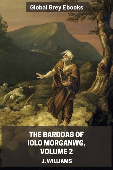 cover page for the Global Grey edition of The Barddas of Iolo Morganwg Volume 2 by J. Williams (Ab Ithel)