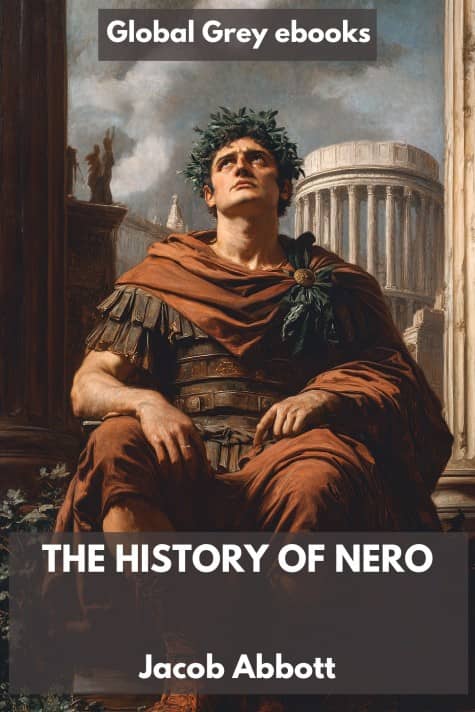 cover page for the Global Grey edition of The History of Nero by Jacob Abbott
