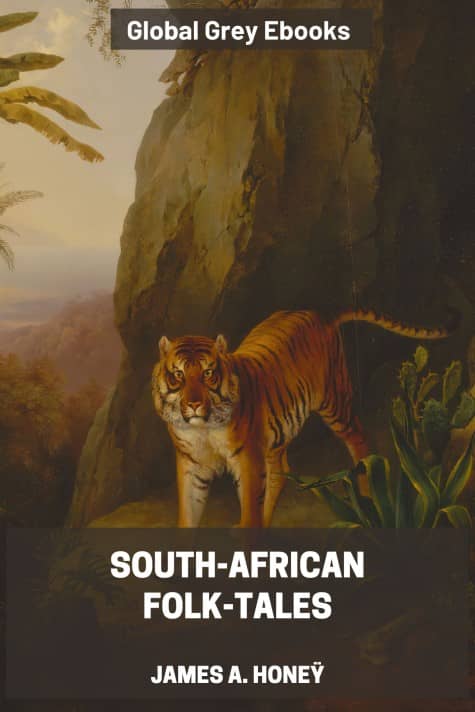 cover page for the Global Grey edition of South-African Folk-Tales by James A. Honey