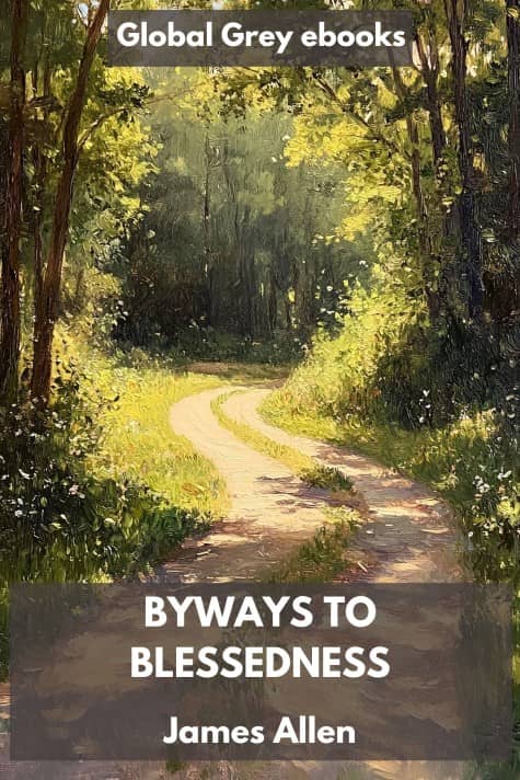 cover page for the Global Grey edition of Byways to Blessedness by James Allen