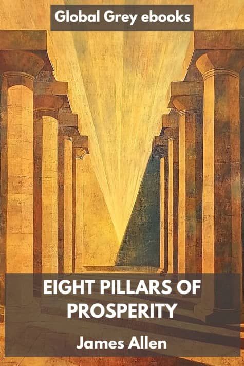 cover page for the Global Grey edition of Eight Pillars of Prosperity by James Allen