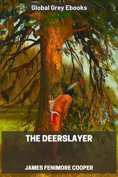 cover page for the Global Grey edition of The Deerslayer by James Fenimore Cooper