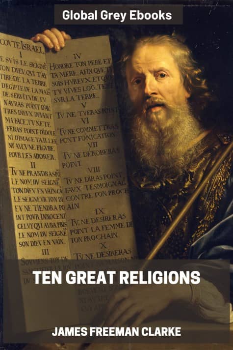 cover page for the Global Grey edition of Ten Great Religions: An Essay in Comparative Theology by James Freeman Clarke