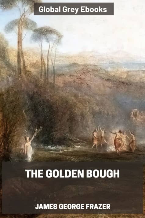 cover page for the Global Grey edition of The Golden Bough by James George Frazer