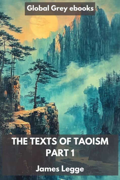 cover page for the Global Grey edition of The Texts of Taoism, Part 1 by James Legge