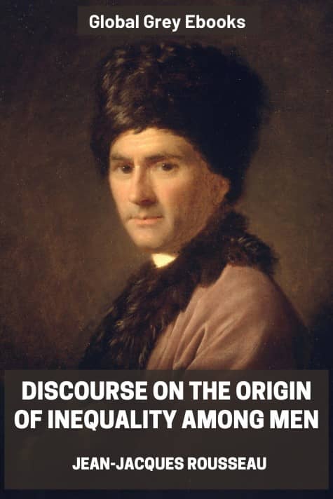 cover page for the Global Grey edition of Discourse on the Origin of Inequality Among Men by Jean-Jacques Rousseau
