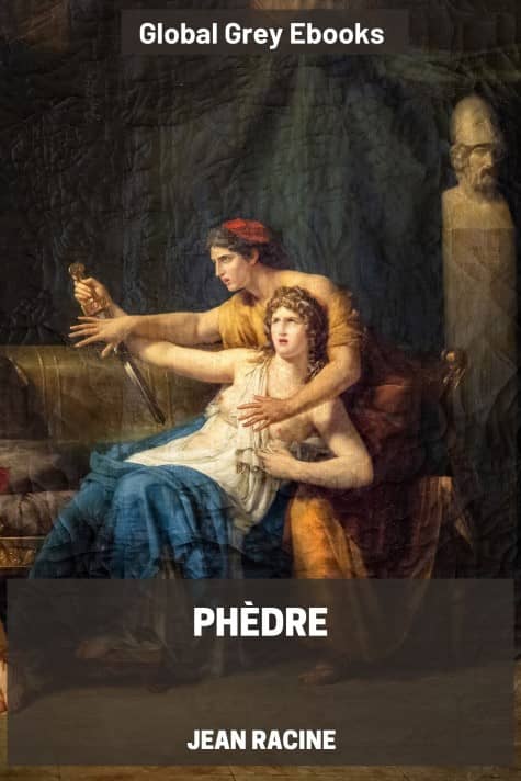 cover page for the Global Grey edition of Phèdre by Jean Racine