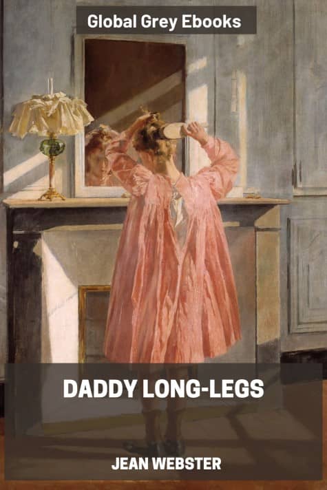 cover page for the Global Grey edition of Daddy Long-Legs by Jean Webster