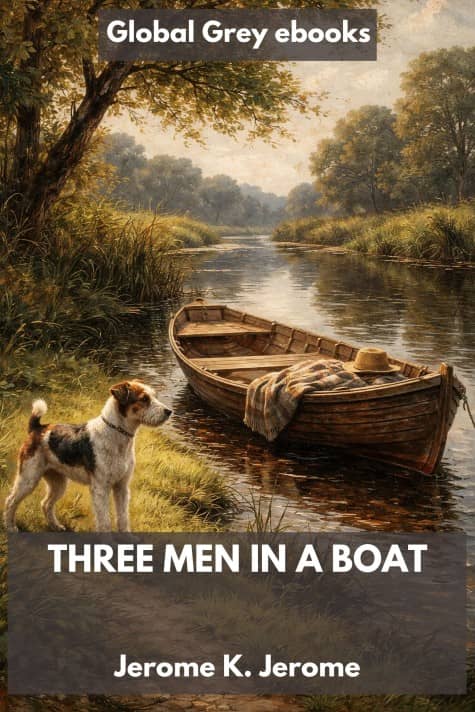cover page for the Global Grey edition of Three Men in a Boat by Jerome K. Jerome