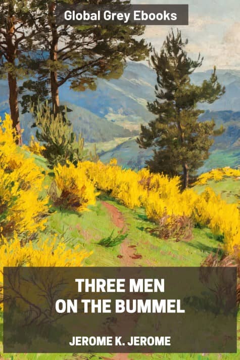 cover page for the Global Grey edition of Three Men on the Bummel by Jerome K. Jerome