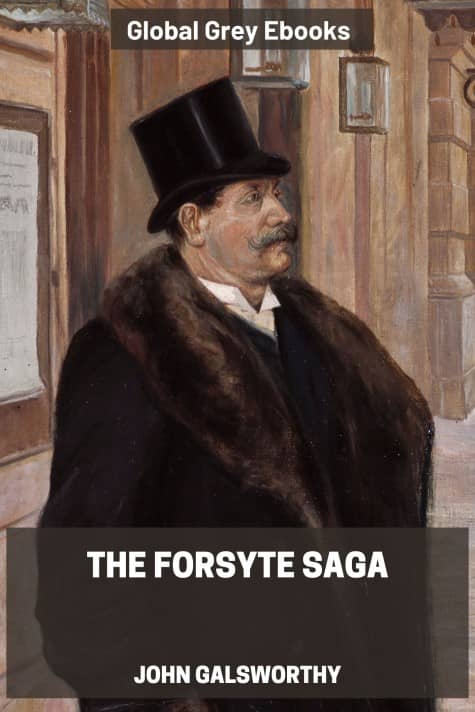 cover page for the Global Grey edition of The Forsyte Saga by John Galsworthy