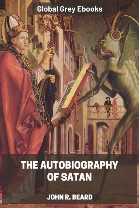 cover page for the Global Grey edition of The Autobiography of Satan by John R. Beard