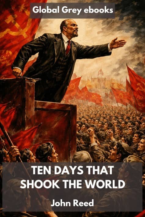 cover page for the Global Grey edition of Ten Days That Shook the World by John Reed