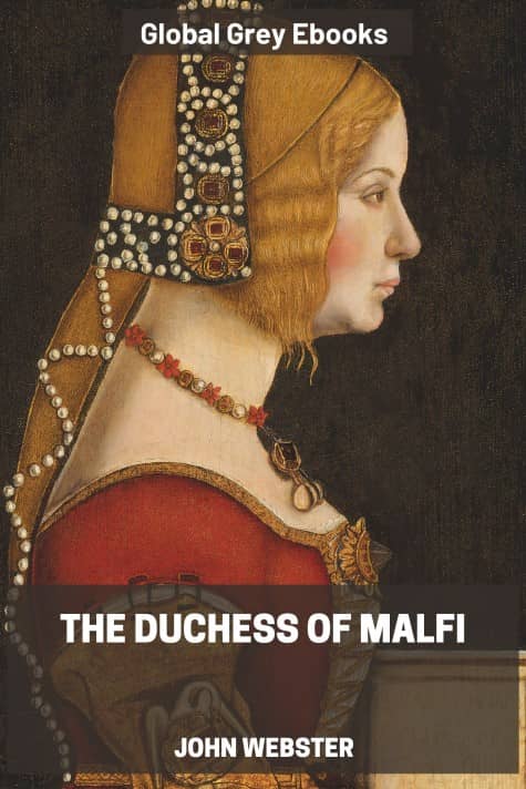 cover page for the Global Grey edition of The Duchess of Malfi by John Webster