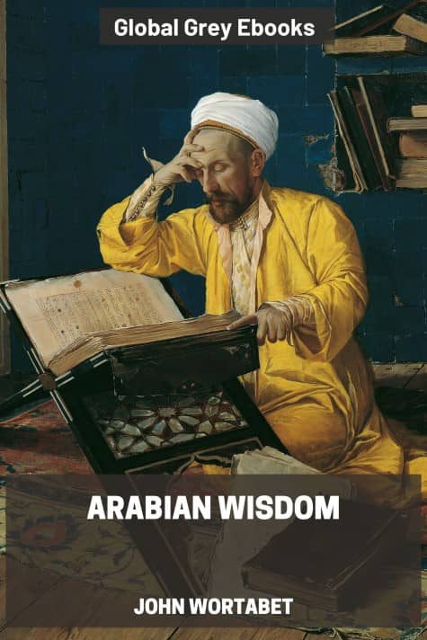 cover page for the Global Grey edition of Arabian Wisdom by John Wortabet