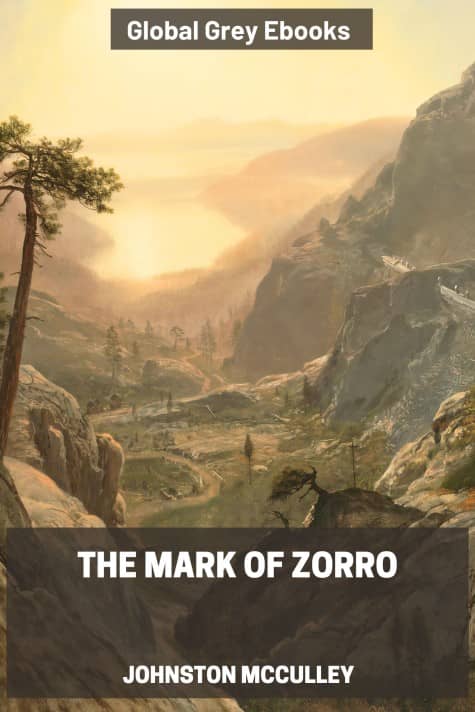 The Mark of Zorro, by Johnston McCulley - click to see full size image