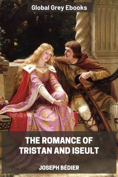 cover page for the Global Grey edition of The Romance of Tristan And Iseult by Joseph Bédier